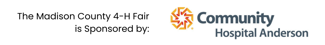 The Madison County 4-H Fair is Sponsored by Community Hospital Anderson